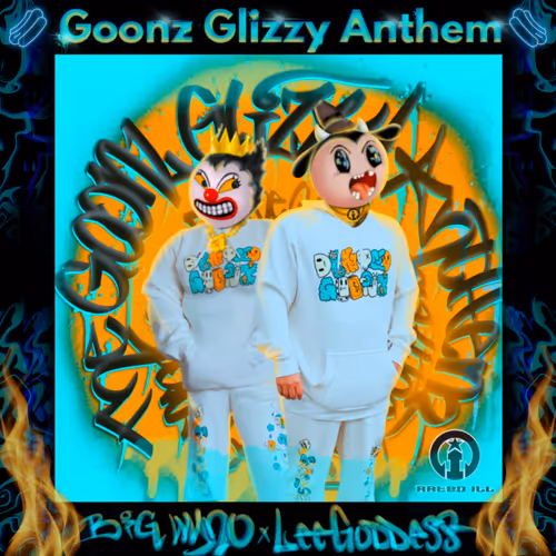 Goonz Glizzy Anthem
