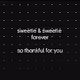sweetie & sweetie forever