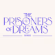 The Prisoners of Dreams