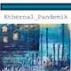 ETERNAL_PANDEMIK 20#