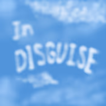In Disguise