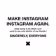 Make Instagram Instagram Again.