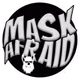 Mask Afraid