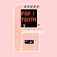 Pop, the tooth
