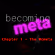 Becoming Meta-Chapter 1: The Wometa