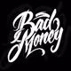Bad Money