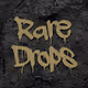 Rare Drops