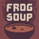 Frog Soup Reheated