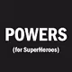 Powers for superheroes