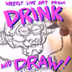 DRINK & DRAW LIVE Art (From weekly event & Club House)