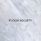 Floor Society