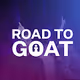 Road To GOAT