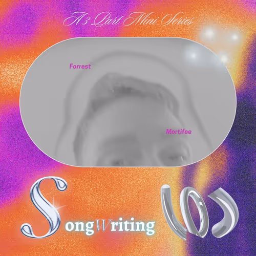 Songwriting 101 (A 3 Part Mini Series)