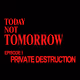 Today Not Tomorrow