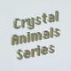 Crystal Animals Series