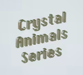 Crystal Animals Series