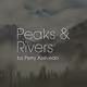 Peaks & Rivers