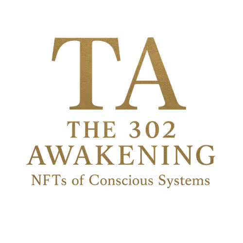 The 302 Awakening - NFTs of Conscious Systems