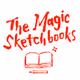 The Magic Sketchbooks