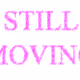 Still Moving by Nathaniel Stern and Sasha Stiles
