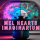 Mel Hearts Imaginarium