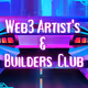 Web3 Artist's & Builders Club