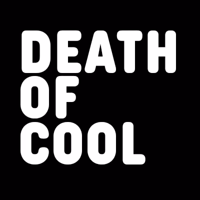 DEATH OF COOL