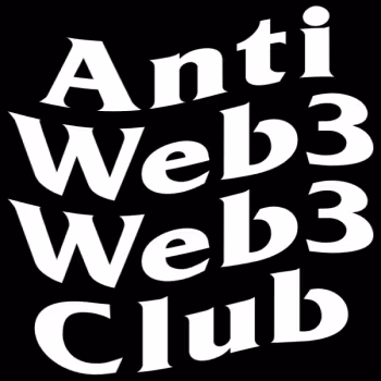 Anti Web3 Web3 Club