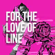 For the Love of Line