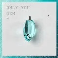 Only You Gem