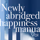 Newly Abridged Happiness Manual, Vol II