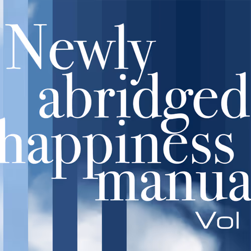 Newly Abridged Happiness Manual, Vol II