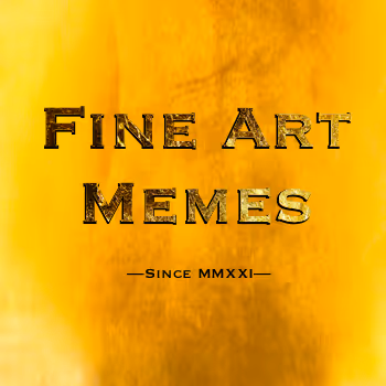 Fine Art Memes