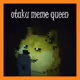 otaku meme queen (ZNCR)