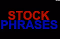STOCK PHRASES