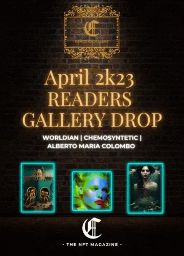 READERS GALLERY DROP | APR2K23 | THE NFT MAGAZINE
