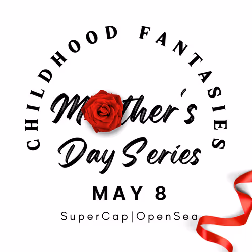 Childhood Fantasies - Mother's Day Series