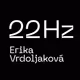 22 Hz by Erika Vrdoljakova