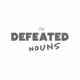 The Defeated Nouns