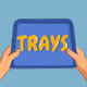 Trays
