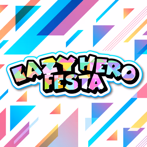 Lazy Hero Festa