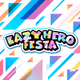 Lazy Hero Festa