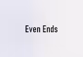 Even Ends