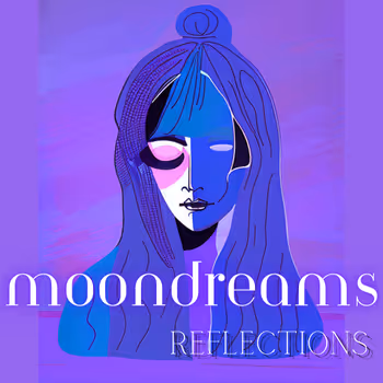 MoonDreams - Reflections