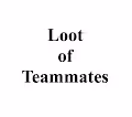 Loot of Teammates (for Athletes)