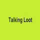 Talking Loot