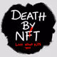 Death By NFT