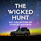 The Wicked Hunt - A Journey To Living The Best Life