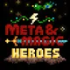 Meta & Magic Heroes