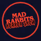 Mad Rabbits Horror Show
